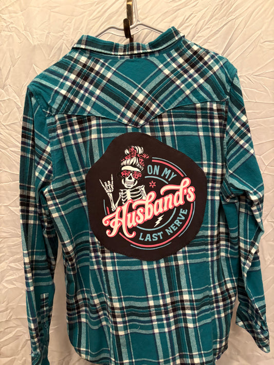 On my husband's last nerve flannel turquoise medium